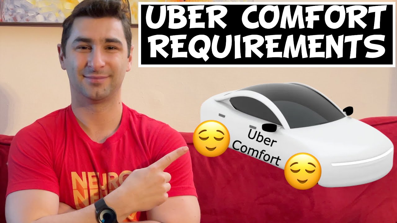 Uber Comfort Requirements for the Uber Comfort Driver