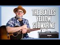 The Beatles Yellow Submarine Guitar Lesson Tutorial