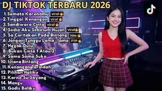 Download lagu DJ REMIX TIKTOK TERBARU 2026 🎵 SEMATA KARENAMU 🎵 TINGGAL KENANGAN 🎵 SANDIWARA CINTA 🎵 NGGAK DULU FYP mp3