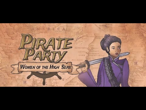 HOW TO PLAY Pirate Party: Women of the High Seas