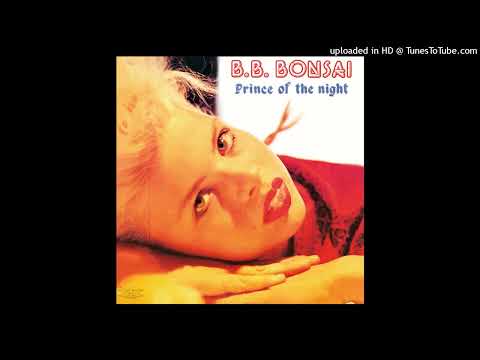 B.B. Bonsai - Prince Of The Night