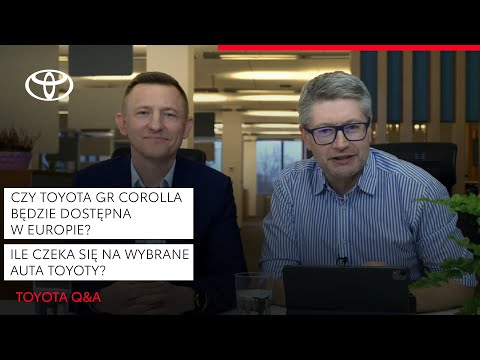 Czy Toyota GR Corolla będzie dostępna w Europie? Ile czeka się na wybrane auta Toyoty? | Q&A Toyota