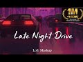 Night Love Alone Love Drive Travel Non Stop Song Weekend Lofi