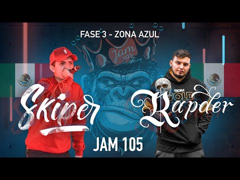 Skiper vs Rapder | Fase 3, Zona Azul - Jam 105 Freestyle
