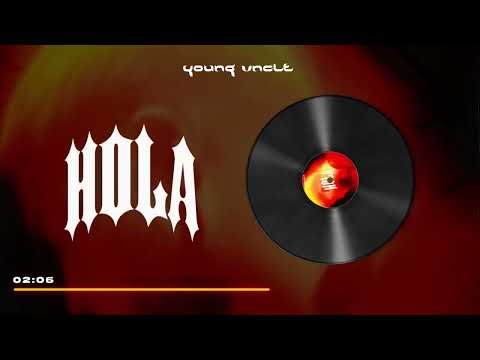 YOUNG VNCLE - HOLA (Audio oficial)