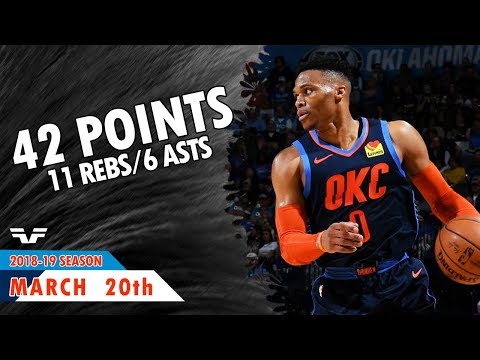 Russell Westbrook - 2019.03.20 - Thunder vs Raptors - 42 Pts, 11 Rebs, 6 Asts
