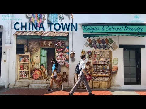 DCIS: China Town: Religion & Cultural Diversity by Aini, Year 12