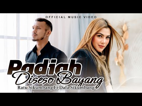 Ratu Sikumbang ft. Dafa Sikumbang - Padiah Diseso Bayang (Official Music Video)