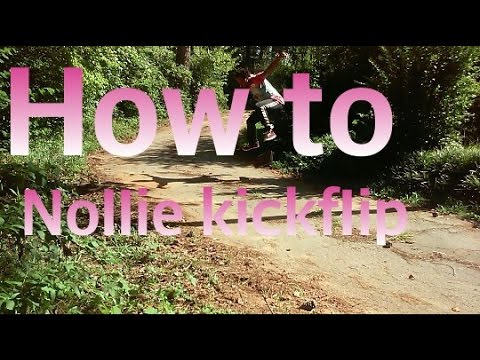 HOW TO NOLLIE FLIP