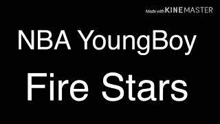 NBA YoungBoy - Fire Stars(Lyrics)