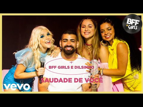 Saudade De Você (part. Dilsinho) - BFF Girls