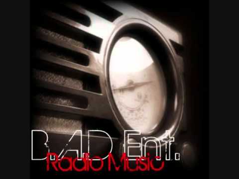 B.A.D Ent. - Radio Music (Official Song)