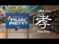 EP 4 - Ways of Being: Filial Piety《人情味：孝》