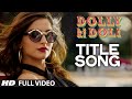 'Dolly Ki Doli' FULL VIDEO Song | Sonam Kapoor | T-series