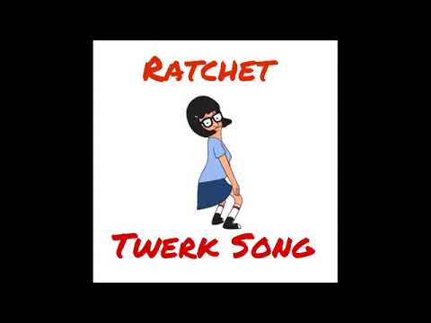 Twerk Song Ratchet 💖💖🔥🔥