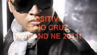 Positive - Taio Cruz NEW 2011 !