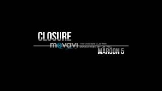 Maroon 5 - Closure (Lyrics)