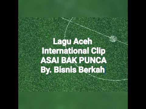 ASAI BAK PUNCA - Lagu Aceh Yang Mendunia