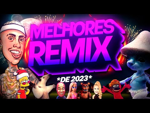 OS MELHORES REMIXES DE 2023 🔥 - Pra você embrazar no fim de ano (BOAS FESTAS E FELIZ 2024!! 💥)