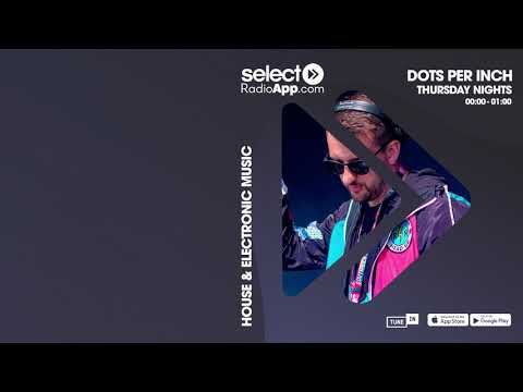 Dots Per Inch on Select Radio - 08/07/21 #DotsOnSelect​​​​​​​​​​