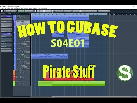 HOW TO CUBASE (S04E01) - "Pirate Stuff.."