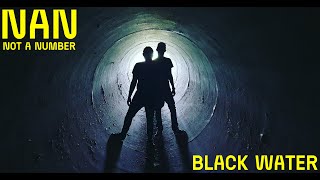 N.A.N - Not A Number "Black Water" (Official Video)