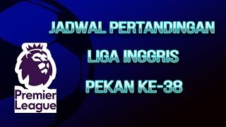 Jadwal Pertandingan Liga Inggris Pekan ke-38, Penentuan Gelar Juara, Manchester City Hadapi Brighton