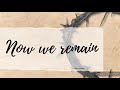 Now we remain lyrics video by David Haas