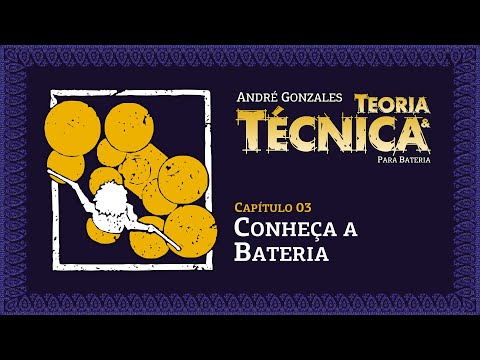 TEORIA & TÉCNICA PARA BATERIA - 03- CONHEÇA A BATERIA (André Gonzales)