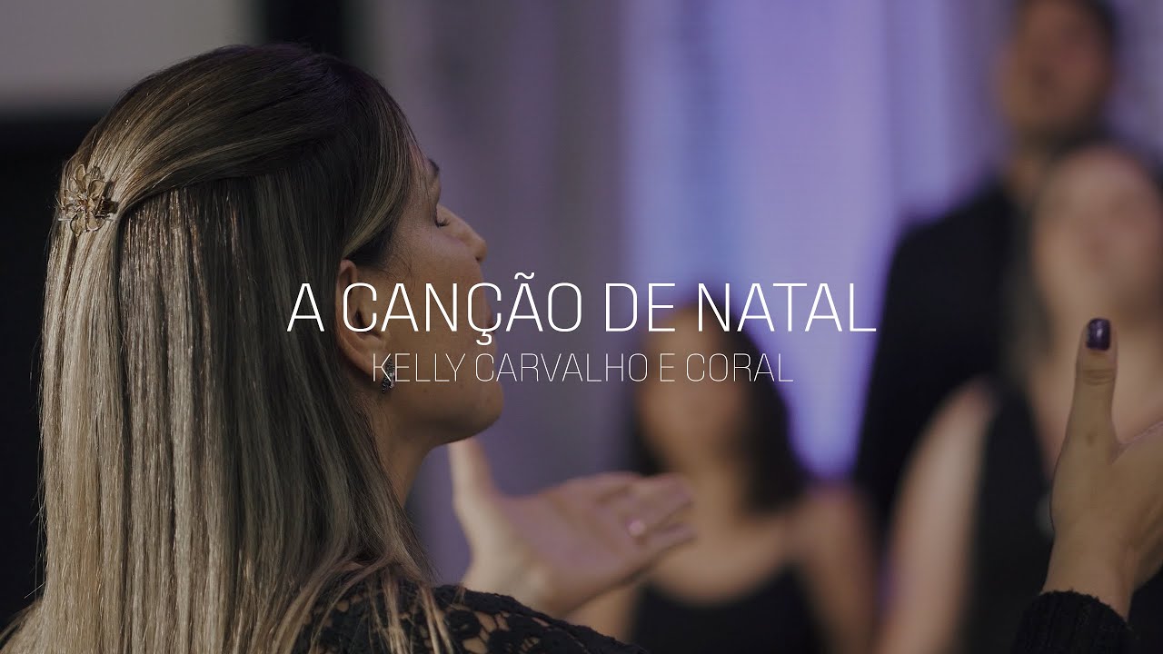 A Canção de Natal (Prisma Brasil) | cover Kelly Carvalho e coral