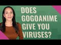 Does GoGoAnime Give You Viruses
