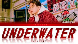 BAEKHYUN (백현) &#39;Underwater&#39; [Color Coded Han | Rom | Eng Lyrics]