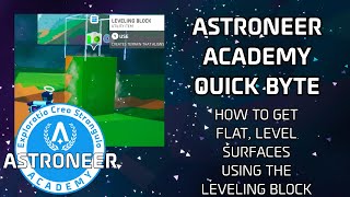 How to Get Level Surfaces with the Leveling Block - Astroneer Academy Quick Bytes #Shorts