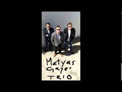 Matyas Gayer Trio - Confirmation