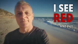 I See Red - Mike Enjo
