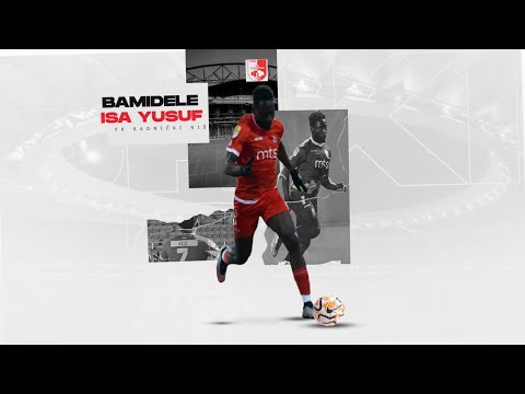 Bamidele Isa Yusuf ● Left Winger ● FK Radnicki Nis ● 23/24 Highlights
