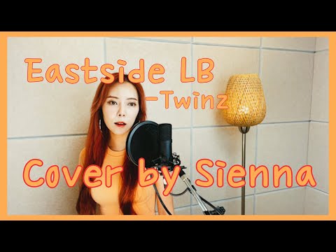 Eastside LB - Twinz (Cover by Sienna)