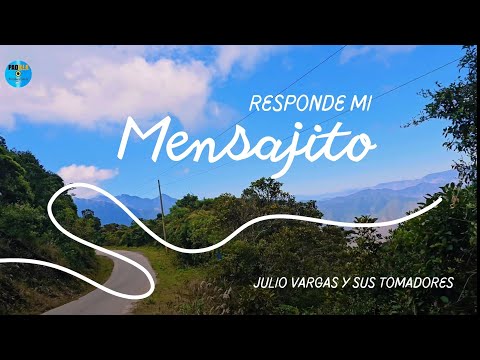 Responde Mi Mensajito - Julio Vargas y sus Tomadores - Estreno oficial 4k