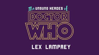 An Interview with Lex Lamprey (The Unsung Heroes of Doctor Who) video