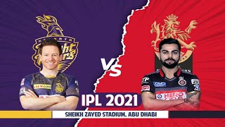 🌐LIVE: KKR VS RCB LIVE IPL 2021 MATCH SCORE, Kolkata Knight Riders Vs Royal Challenger BangaloreLIVE