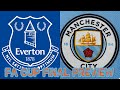 Everton v Man City - Women's FA cup final preview 2020