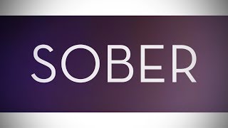 Sober Music Video