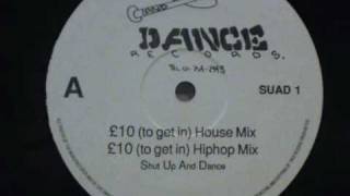 £10 pounds to get in (house mix)- shut up and dance