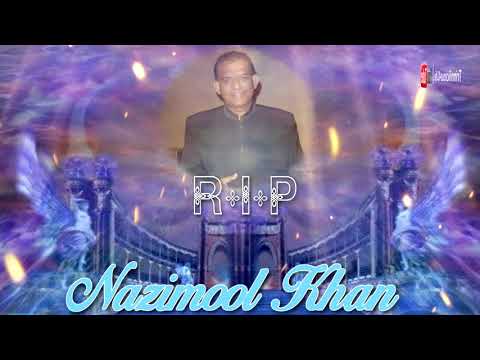 R.I.P Nazimool Khan  - Aap Aye Bahar Aye