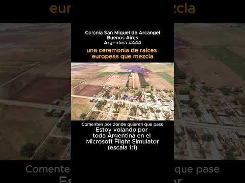 Colonia San Miguel de Arcangel, Buenos Aires desde el Microsoft Flight Simulator #joaha45 #msfs