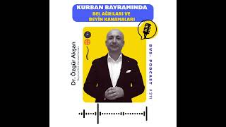 BVS Podcast #211 | Kurban Bayramı Özel – Bel Fıtığı & Beyin Kanaması Riski