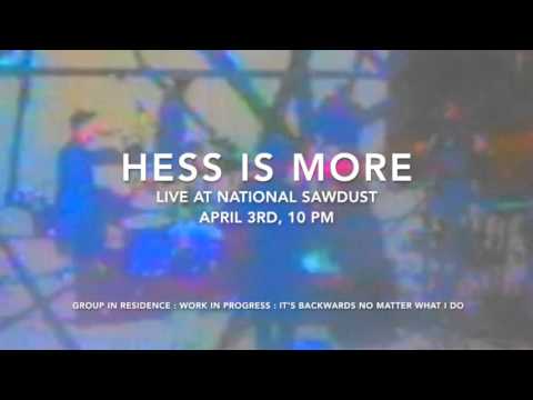 Hess Is More : National Sawdust : April 2016