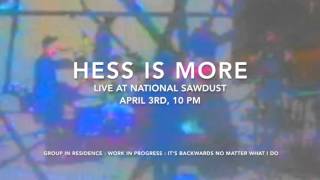 Hess Is More : National Sawdust : April 2016