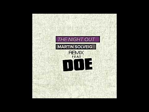 Martin Solveig ft Doe-The Night Out(Remix)