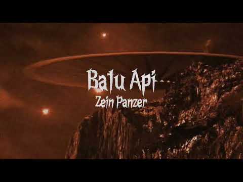 ZEIN PANZER - BATU API (oOmy)
